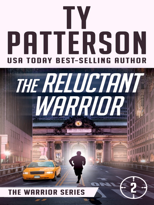 Title details for The Reluctant Warrior by Ty Patterson - Available